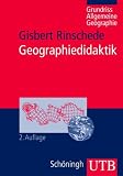 Geographiedidaktik: Grundri� Allgemeine Geographie (Uni-Taschenb�cher M) - Gisbert Rinschede