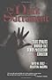 The Dark Sacrament: True Stories of Modern-Day Demon Possession and Exorcism
