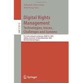 Digital Rights Management: Technologies, Issues, Challenges and Systems/First International Conference, Drmtics 2005 Sydney Australia October/November 2005 Revised Selected Pape (Lecture Notes in Computer Science)