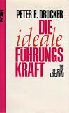 Die ideale F&uuml;hrungskraft - 
