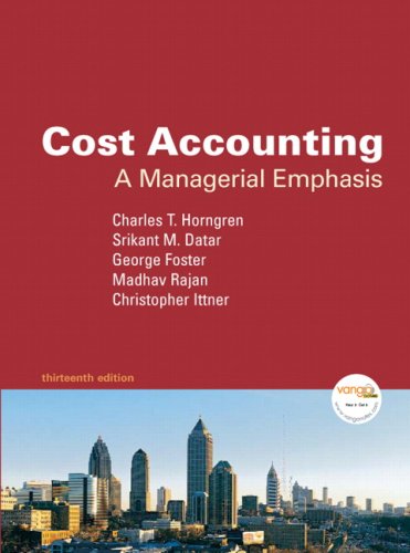 Cost Accounting: A Managerial Emphasis, 13th Edition (MyAccountingLab Series)
