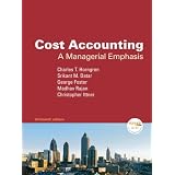 Cost Accounting: A Managerial Emphasis, 13th Edition