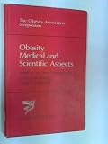 Obesity : medical and scientific aspects : proceedings of the first Symposium of the Obesity Association of Great Britain held in London, October 1968