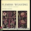 Flemish Weaving: A Guide to Tapestry Technique.