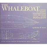 The whaleboat: A study of design, construction, and use from 1850 to 1970