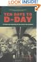 Ten Days to D-Day: Citizens and Soldiers on the Eve of the Invasion