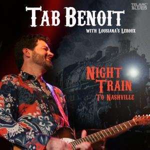 Tab Benoit - Night Train to Nashville - Zortam Music