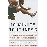 10-Minute Toughness: The Mental Training Program for Winning Before the Game Begins