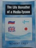 The life hereafter of a media tycoon
