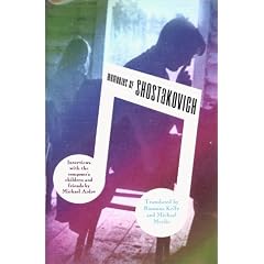 Memories of Shostakovich: Interviews with the Composer's Children and Friends