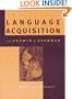Language Acquisition: The Growth of Grammar