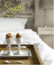 Mr and Mrs Smith Hotel Collection: UK / Ireland: v. 2: UK / Ireland: 2 (Mr & Mrs Smith Hotel Collection)