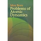 Problems of Atomic Dynamics (Dover Books on Physics) by Atomic physics