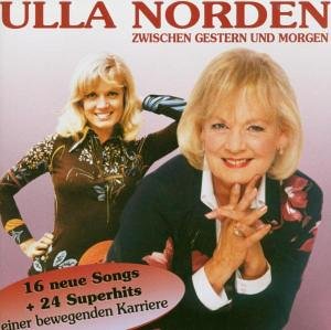 Ulla Norden - Zwischen Gestern Und Heute - Zortam Music