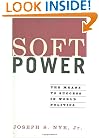 Soft Power: The Means To Success In World Politics