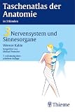 Taschenatlas der Anatomie, 3 Bde., Bd.3, Nervensystem und Sinnesorgane - Werner Kahle, Michael Frotscher