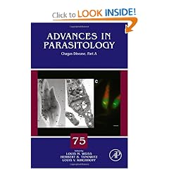 Chagas Disease, Volume 75: Part A (Advances in Parasitology) by Herbert Tanowitz, Louis M. Weiss and Louis V Kirchhoff