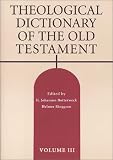 Theological Dictionary of the Old Testament, Vol. 3