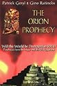The Orion Prophecy: Egyptian and Mayan Prophecies on the Cataclysm of 2012