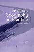Feminist Geography in Practice: Research and Methods