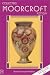 Collecting Moorcroft Pottery: A Colour Guide with Valuations