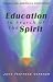 Book Education in Search of the Spirit: Essays on American Education