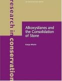 Alkoxysilanes and the Consolidation of Stone