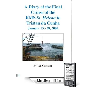 A Diary of the Final Cruise of the RMS St. Helena to Tristan da Cunha, January 15-28, 2004