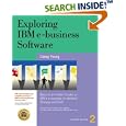 Exploring IBM e-Business Software: Become an Instant Insider on... by  Casey Young