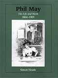 Review Ashgate Publishing  / Phil May: His Life and Work, 1864-1903