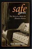 Safe Haven : The Story Of A Shelter For Homeless Women