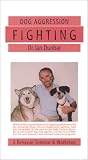 Dog Aggression: Fighting [VHS]