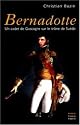 Bernadotte: Un cadet de Gascogne sur le trone de Suede (Histoire) (French Edition)