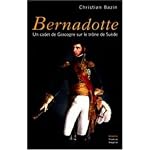 Bernadotte: Un cadet de Gascogne sur le trone de Suede (Histoire) book cover