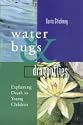 Waterbugs and Dragonflies