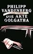 Die Akte Golgatha