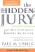 The Hidden Jury: And Other Secret Tactics Lawyers Use to Win by Paul Lisnek ISBN 1570719489