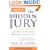 The Hidden Jury: And Other Secret Tactics Lawyers Use to Win