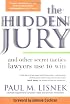 The Hidden Jury: And Other Secret Tactics Lawyers Use to Win