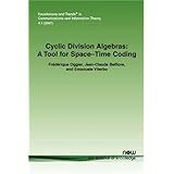cyclic division algebras a tool for space time coding foundations and trendsr in communications and information