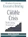 The Curable Crisis : Rethinking America's Health-Care Priorities