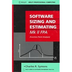 Software Sizing and Estimating: The Mark II FPA - Function Point Analysis (Wiley Series in Software Engineering Practice)