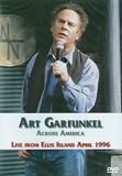 Art Garfunkel - Across America/Live from Ellis. - Art Garfunkel