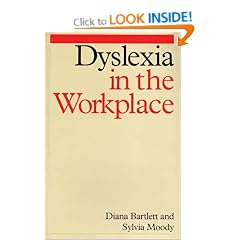 Dyslexia in the Workplace (Dyslexia Series  (Whurr))