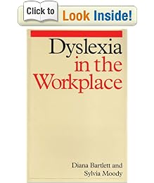 Dyslexia in the Workplace (Dyslexia Series  (Whurr))