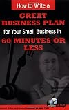 More details of book titled: How to Write a Great Business Plan for Your Small Business in 60 Minutes or Less - With Companion CD-ROM