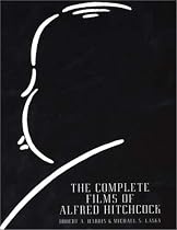 The Complete Films of Alfred Hitchcock (Citadel Press Film Series)