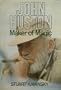 John Huston: Maker of Magic