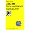 Auslandskorrespondent/in f�r Presse, Radio, Fernsehen und Nachrichtenagenturen