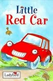 Little Red Car (Ladybird Little Stories)